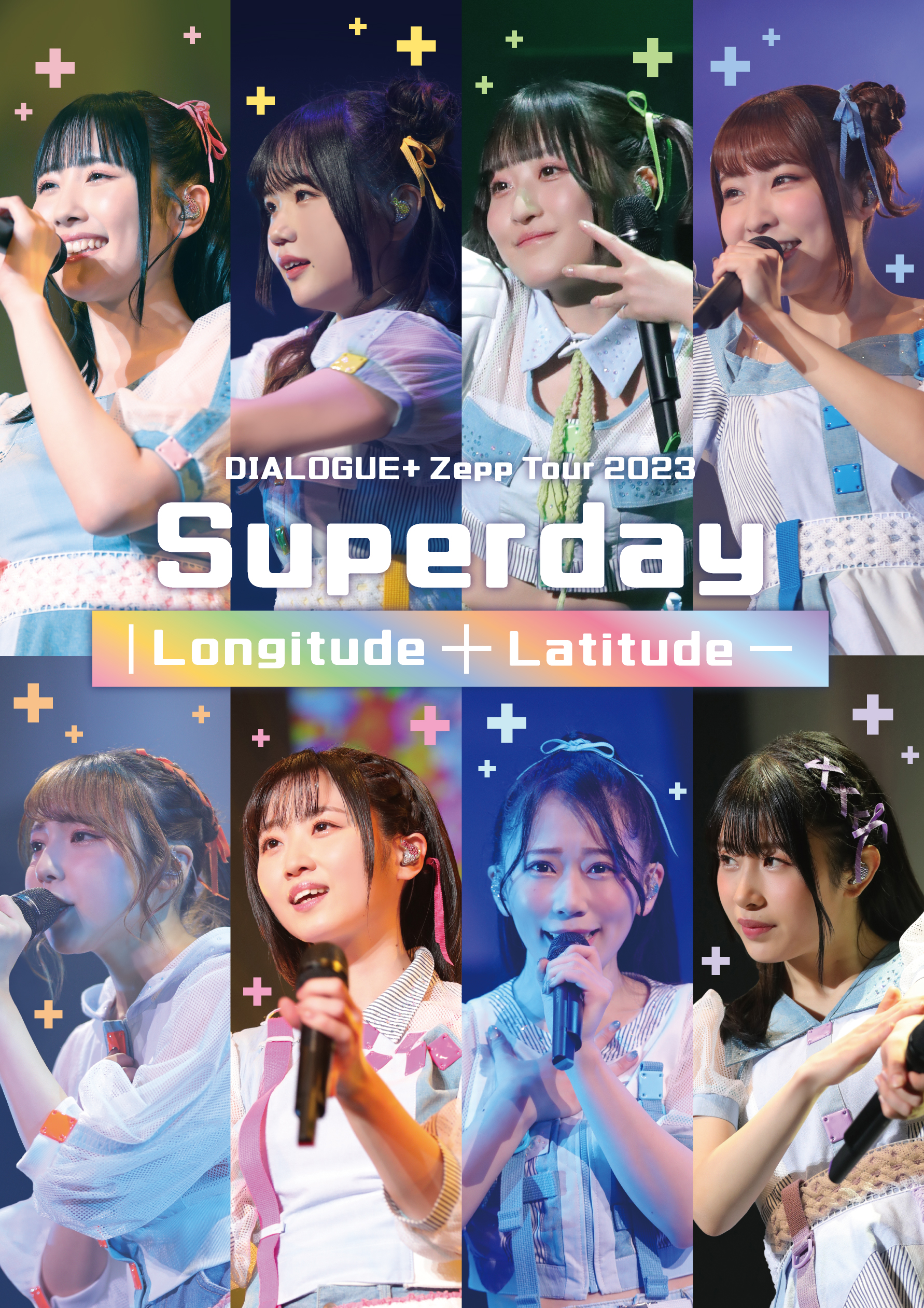 DIALOGUE＋ Zepp Tour 2023 「Superday ｜Longitude ＋ Latitude 